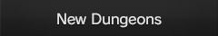 New Dungeons