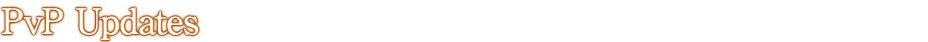PvP Updates