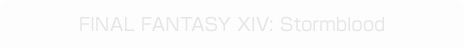 FINAL FANTASY XIV: Stormblood