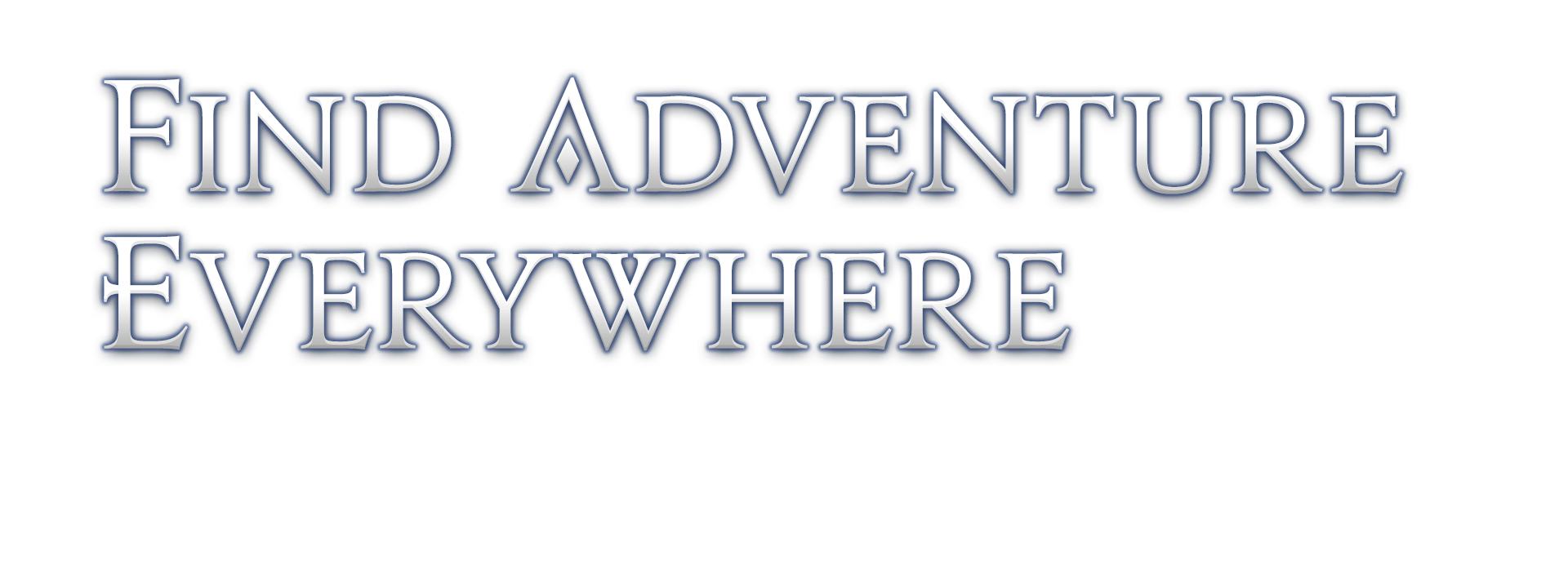 Find Adventure Everywhere