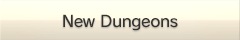 New Dungeons