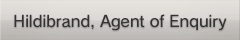 Hildibrand, Agent of Enquiry