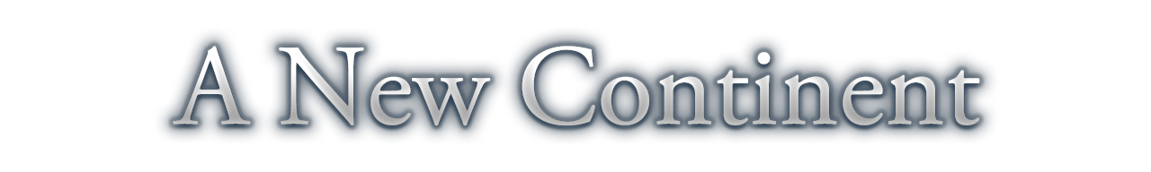 A New Continent