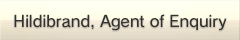 Hildibrand, Agent of Enquiry
