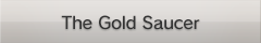 The Gold Saucer