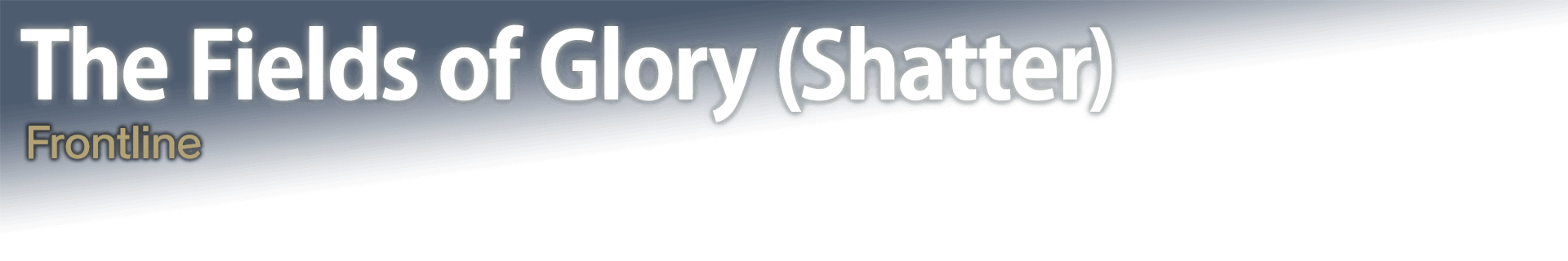 The Fields of Glory (Shatter)